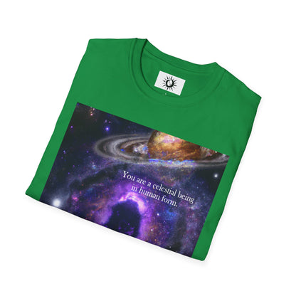 You are a celestial being in human form Unisex Softstyle T-Shirt