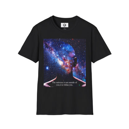 The universe is not outside of you; it is within you Unisex Softstyle T-Shirt