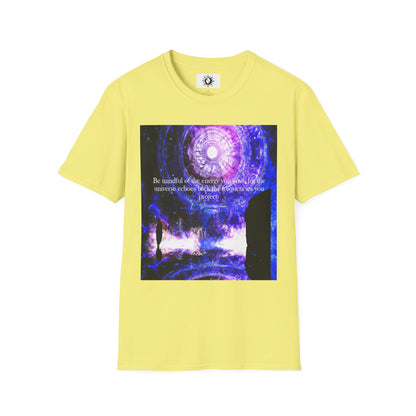 Be mindful of the energy you emit Unisex Softstyle T-Shirt