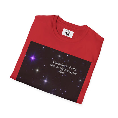 The stars are aligning in your favor Unisex Softstyle T-Shirt