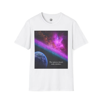 The universe doesn't make mistakes Unisex Softstyle T-Shirt