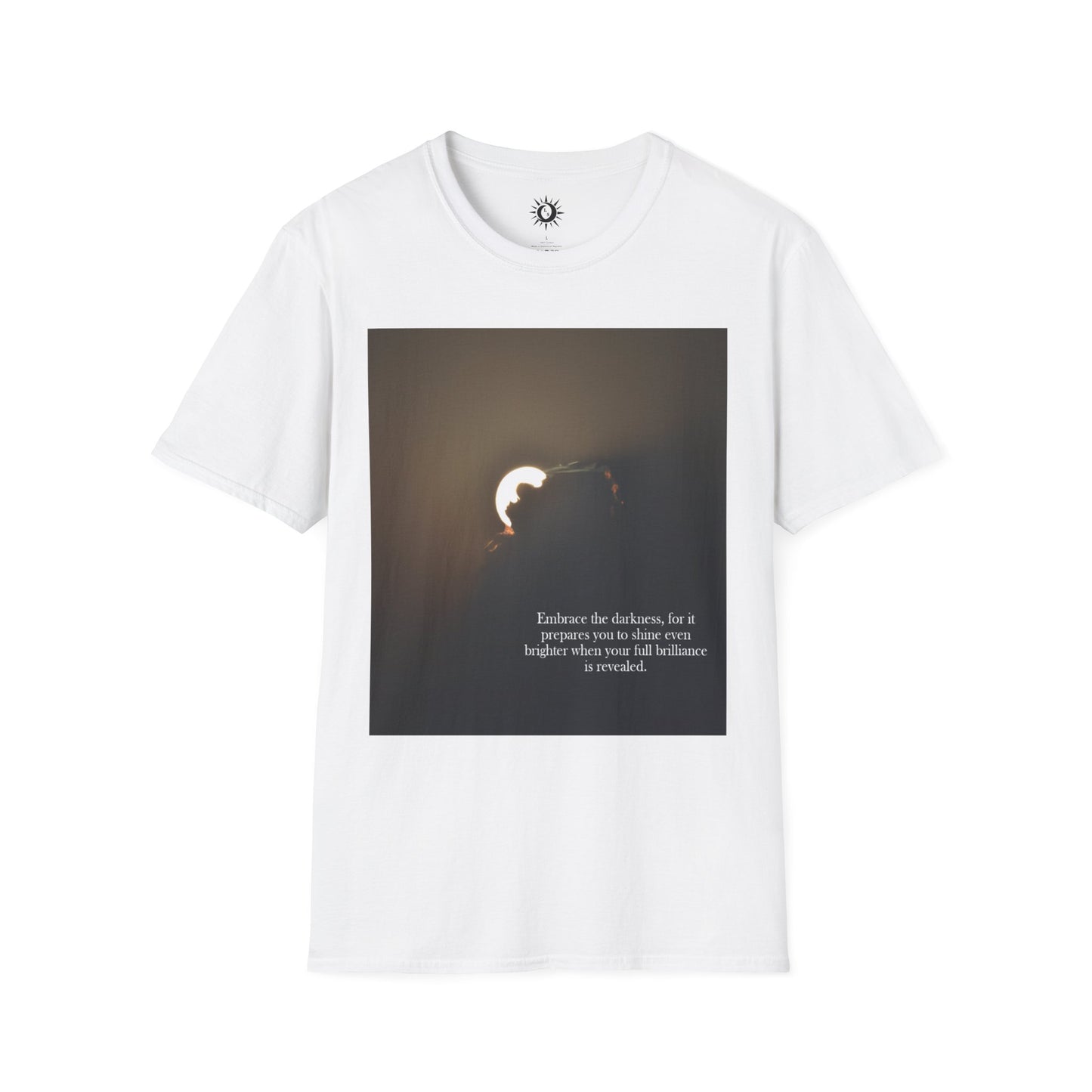 Your full brilliance is revealed Unisex Softstyle T-Shirt