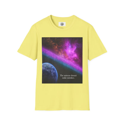 The universe doesn't make mistakes Unisex Softstyle T-Shirt