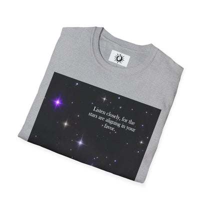 The stars are aligning in your favor Unisex Softstyle T-Shirt