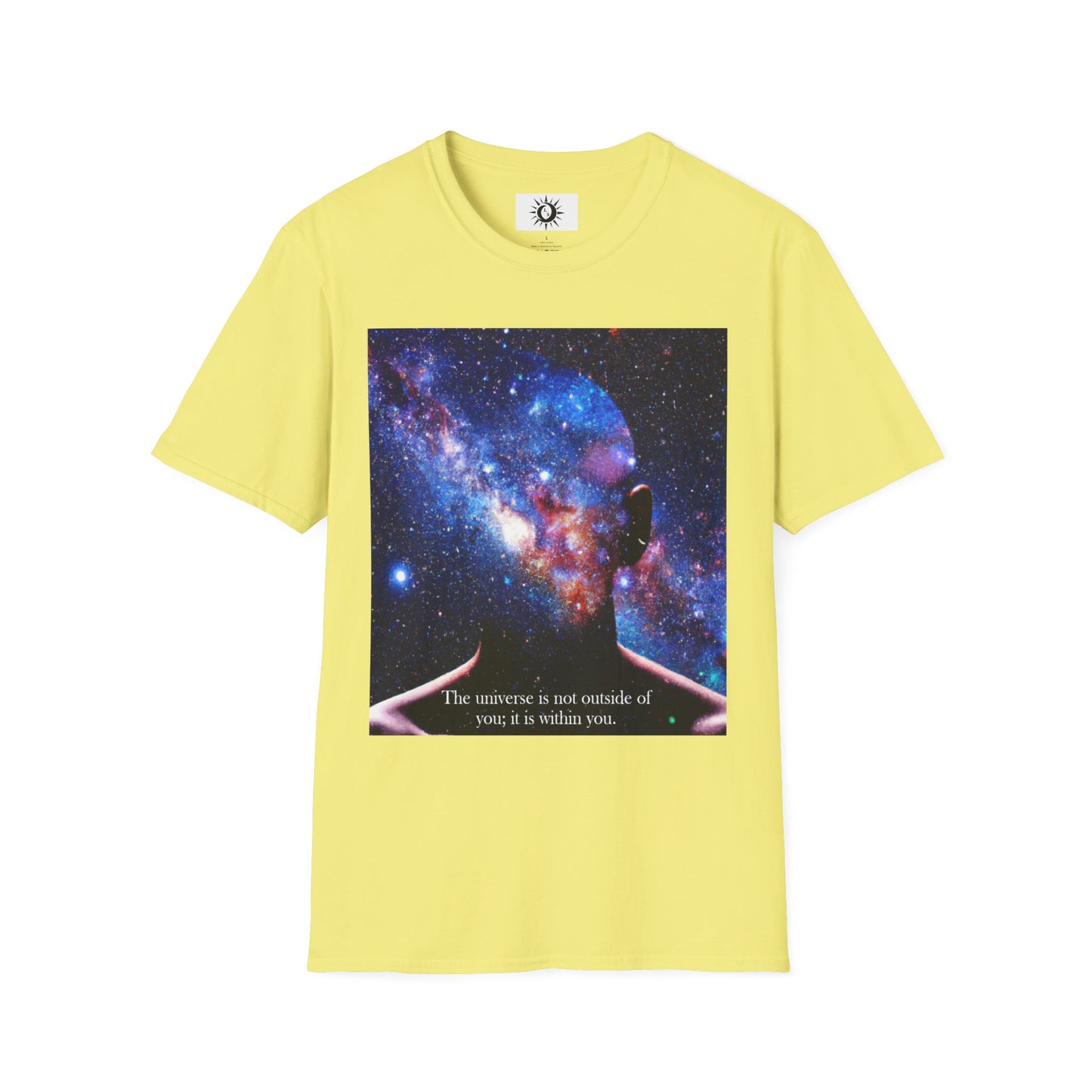 The universe is not outside of you; it is within you Unisex Softstyle T-Shirt