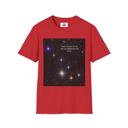 The stars are aligning in your favor Unisex Softstyle T-Shirt