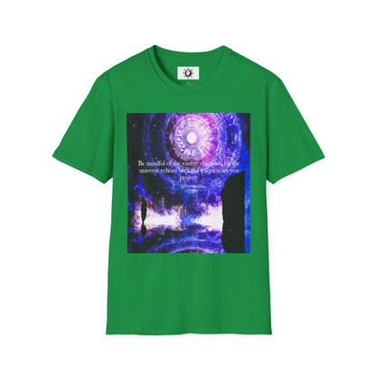 Be mindful of the energy you emit Unisex Softstyle T-Shirt