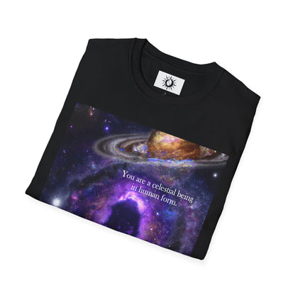 You are a celestial being in human form Unisex Softstyle T-Shirt