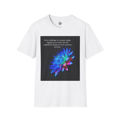 Every challenge is a cosmic nudge Unisex Softstyle T-Shirt