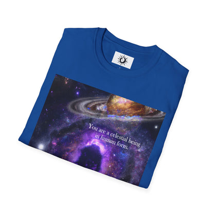 You are a celestial being in human form Unisex Softstyle T-Shirt